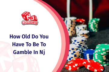 How Old Do You Have to Be to Gamble in NJ - NJGames